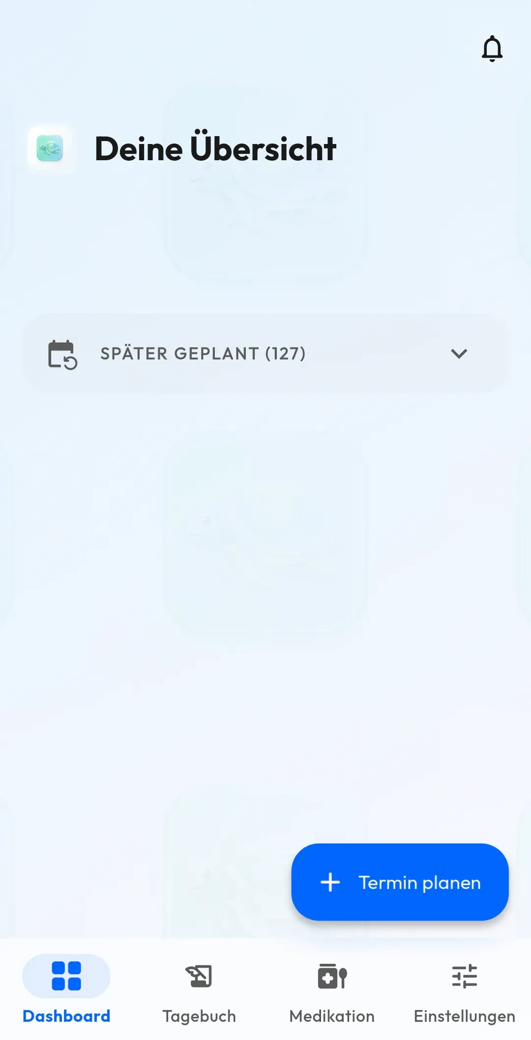 Startseite von CIDP Buddy mit der Überschrift „Deine Übersicht“, der eingeklappten Liste „Später geplant (127)“, der Schaltfläche „Termin planen“ und der Navigation mit Dashboard, Tagebuch, Medikation und Einstellungen.